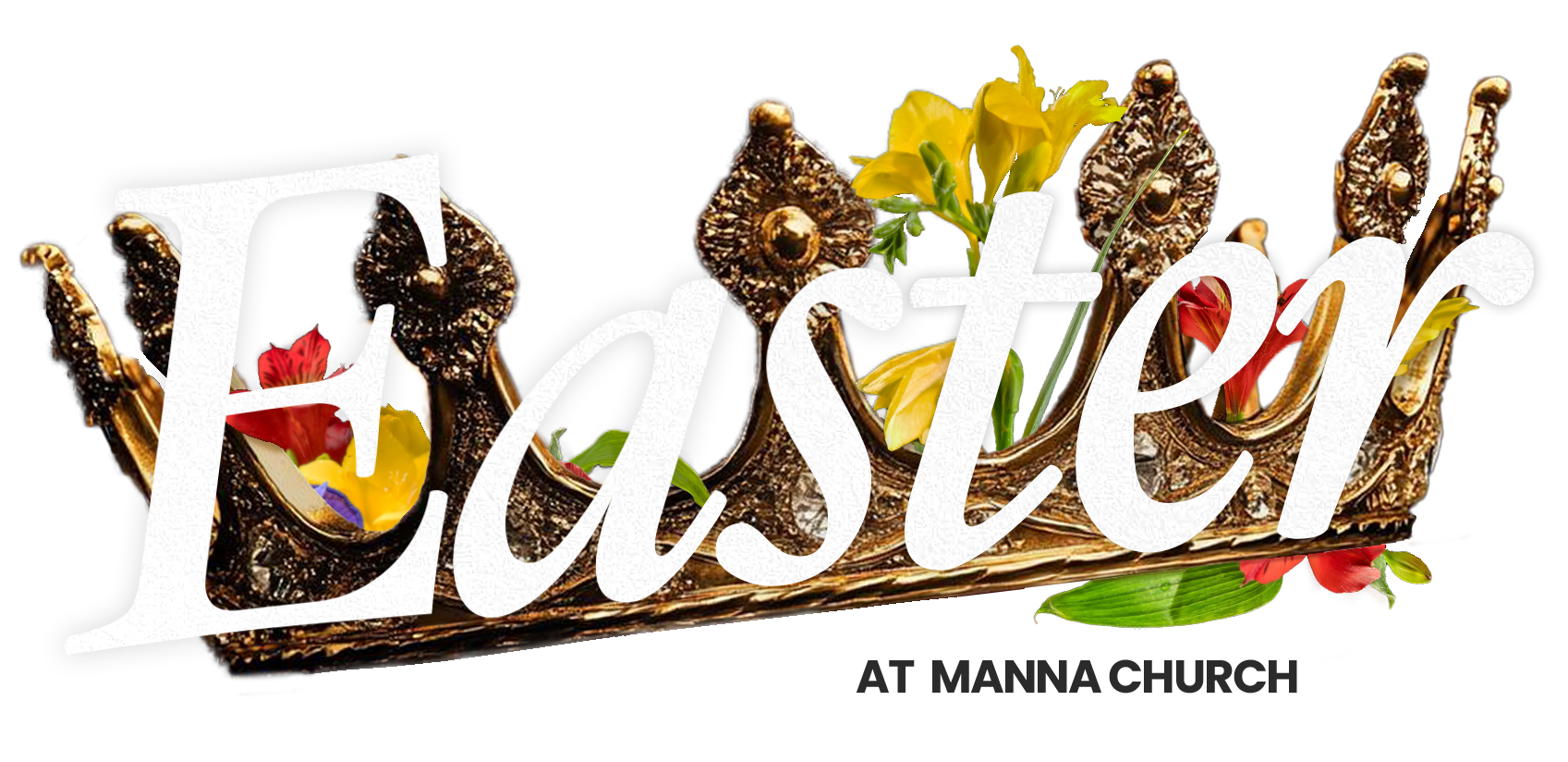Easter at Manna Church